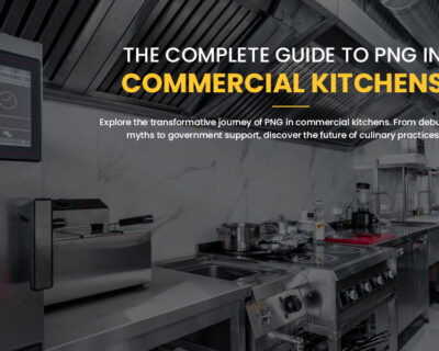 The Complete Guide to PNG in Commercial Kitchens