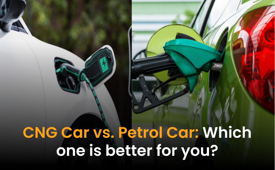 CNG Car vs. Petrol Car: Which one is better for you?