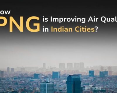 How PNG is Improving Air Quality in Indian Cities