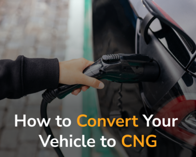 How to Convert Your Vehicle to CNG