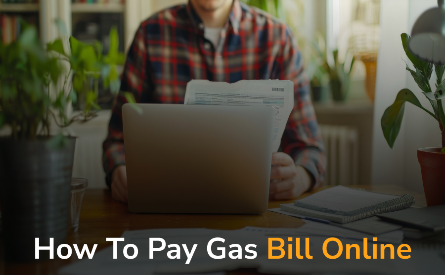 How To Pay Gas Bill Online: A Step-by-Step Guide