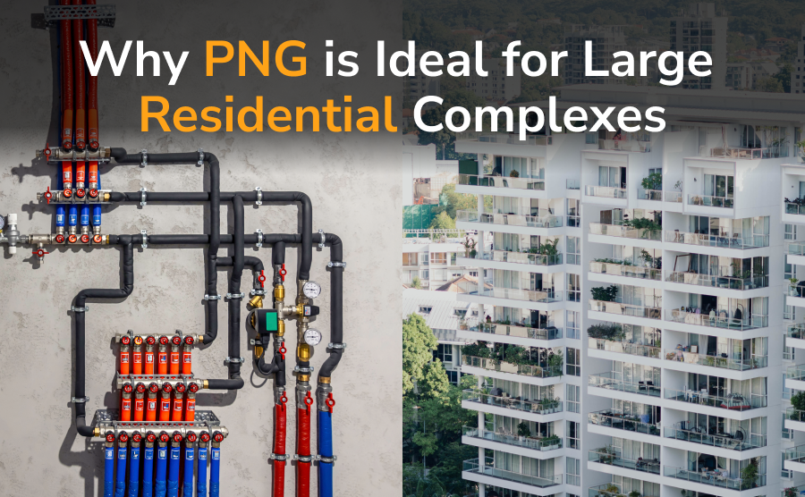 Why PNG is Ideal for Large Residential Complexes