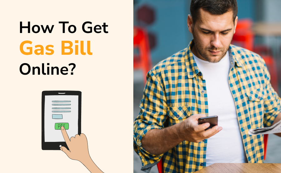 How to Get Gas Bill Online?