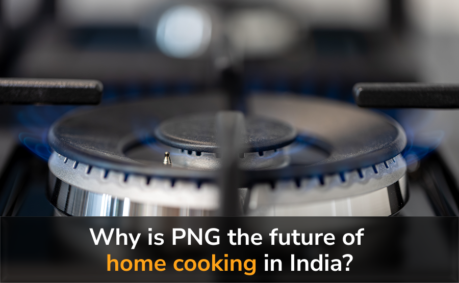 Why is PNG the future of home cooking in India