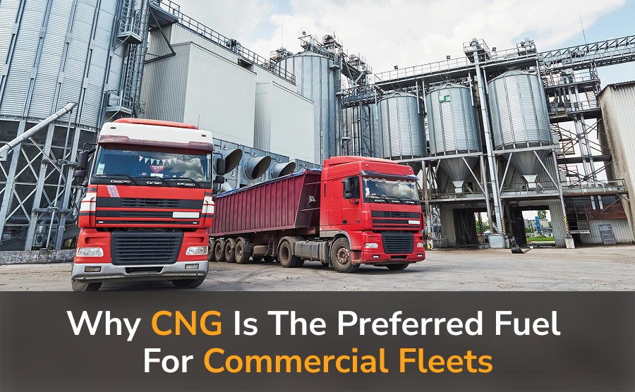 Why CNG Is the Preferred Fuel for Commercial Fleets