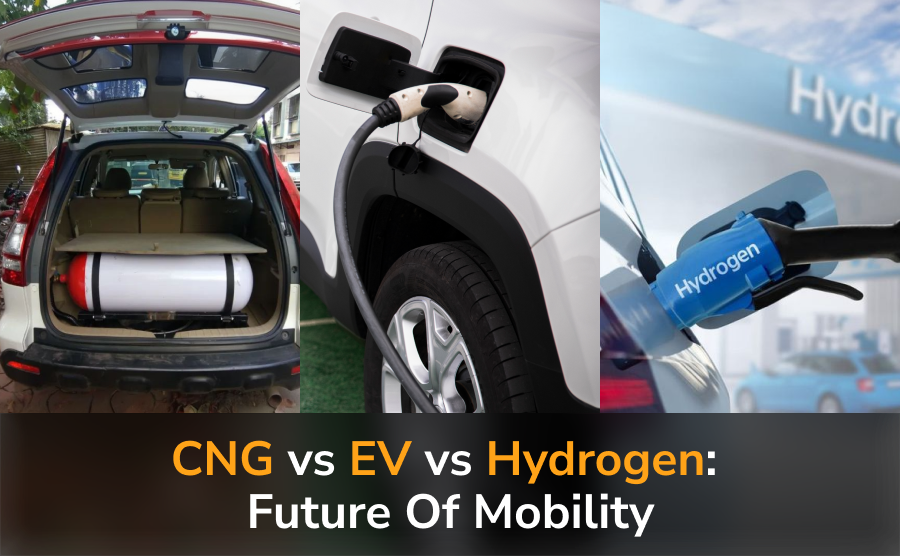 CNG vs EV vs Hydrogen: Future of mobility