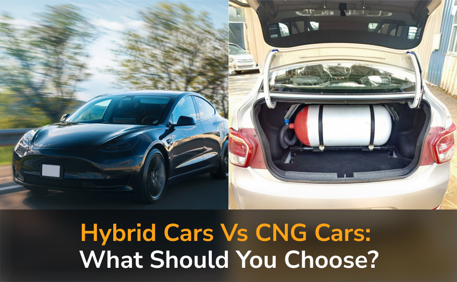 Hybrid Cars vs CNG Cars: What Should You Choose?